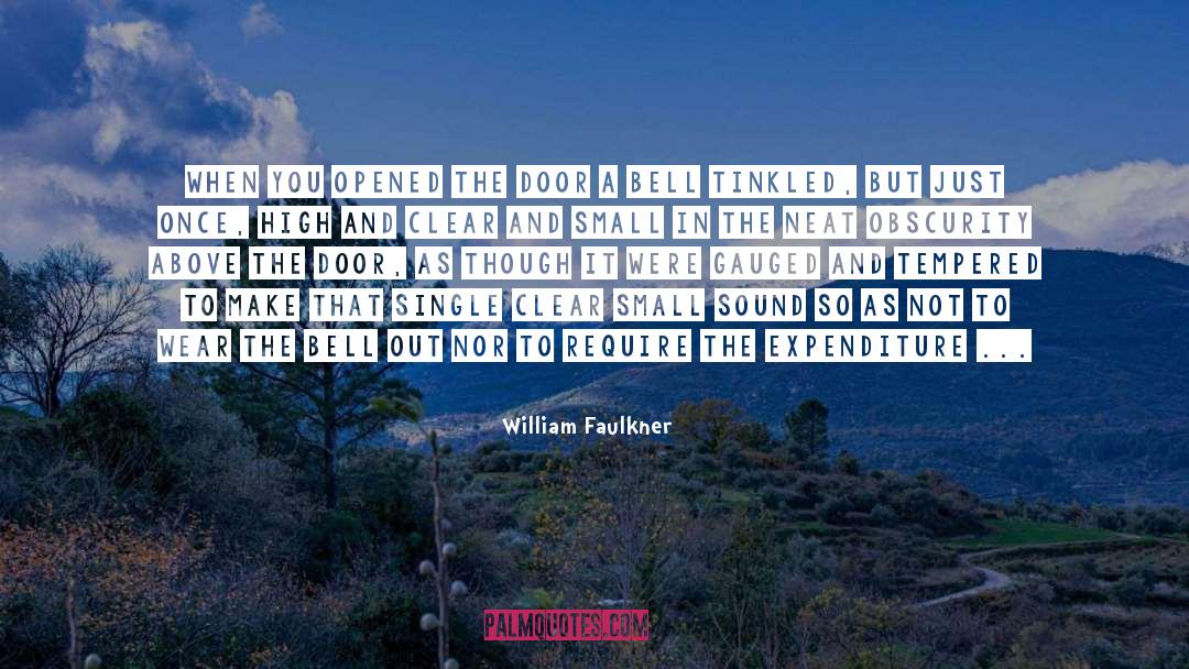 Expenditure quotes by William Faulkner