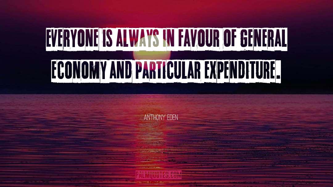 Expenditure quotes by Anthony Eden