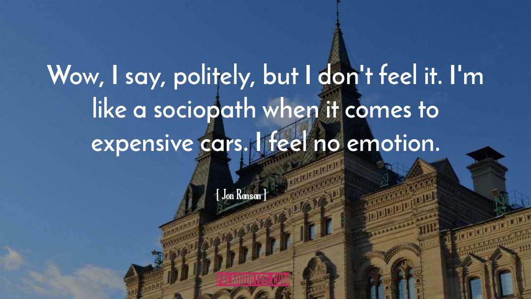 Expensive Cars quotes by Jon Ronson