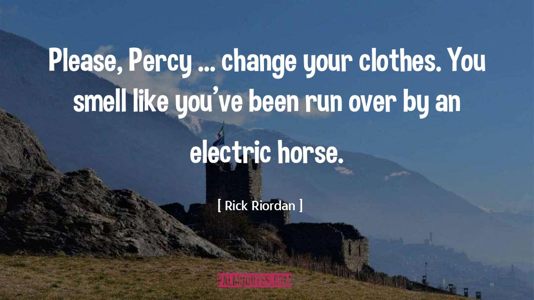 Expensive Clothes quotes by Rick Riordan