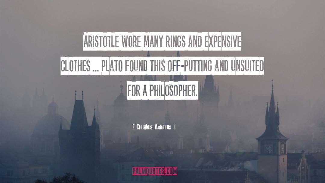 Expensive Clothes quotes by Claudius Aelianus