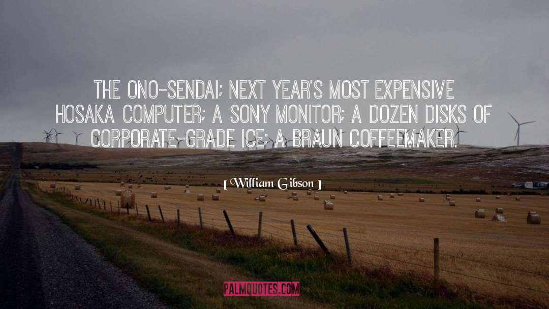 Expensive Lifestyle quotes by William Gibson
