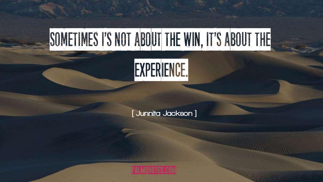 Experiance quotes by Junnita Jackson
