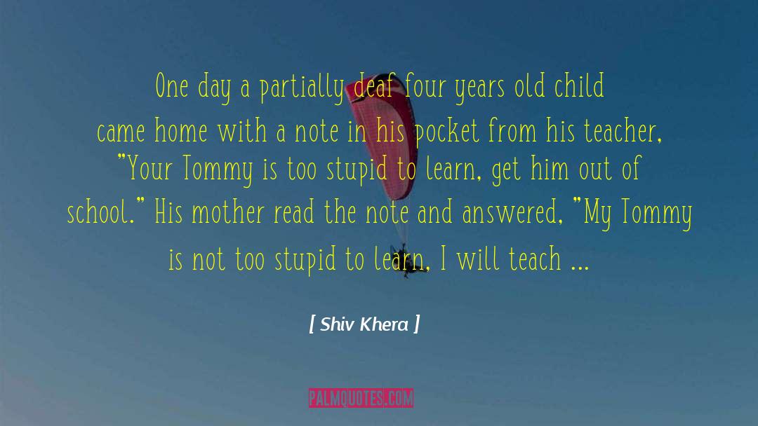 Experience Is A Great Teacher quotes by Shiv Khera