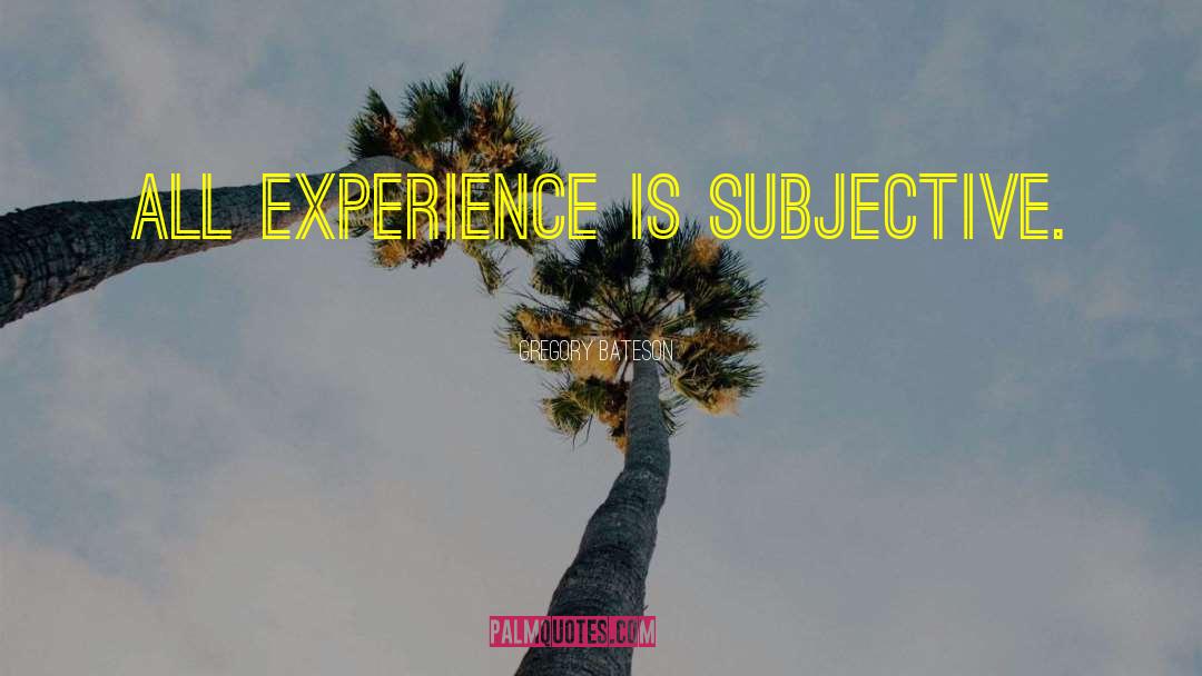 Experience Is Education quotes by Gregory Bateson