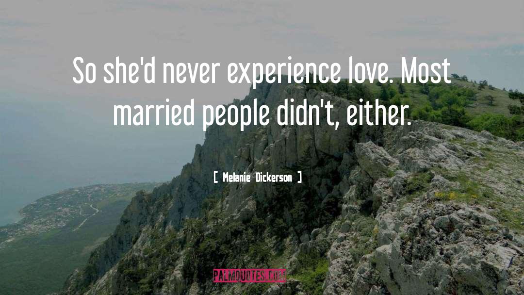 Experience Love quotes by Melanie Dickerson