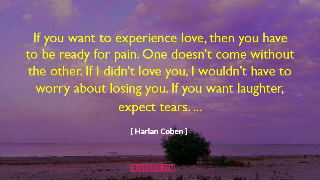 Experience Love quotes by Harlan Coben