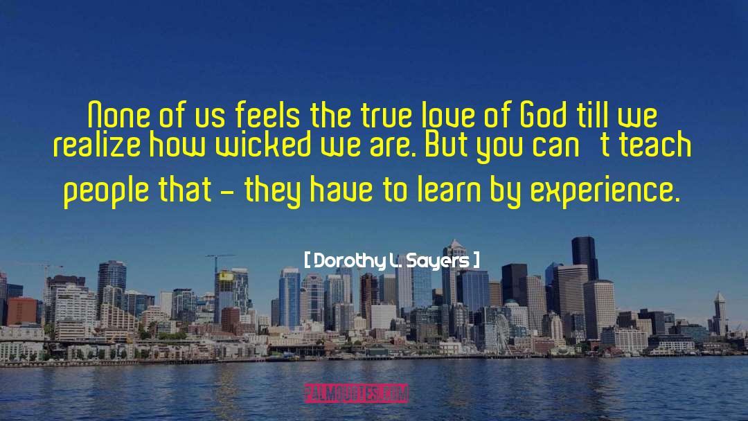 Experience Love quotes by Dorothy L. Sayers