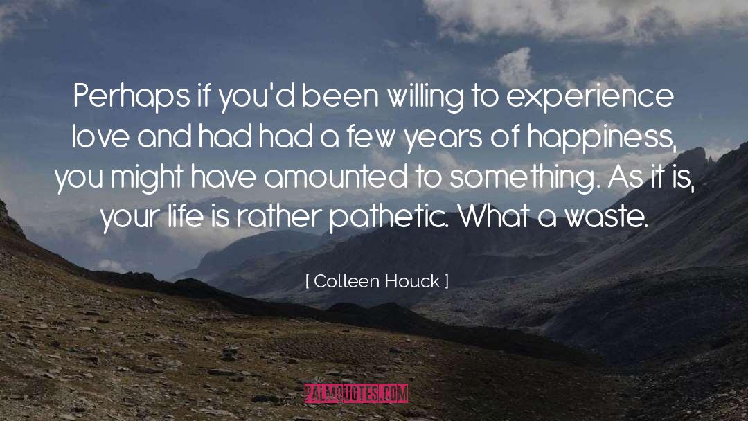 Experience Love quotes by Colleen Houck