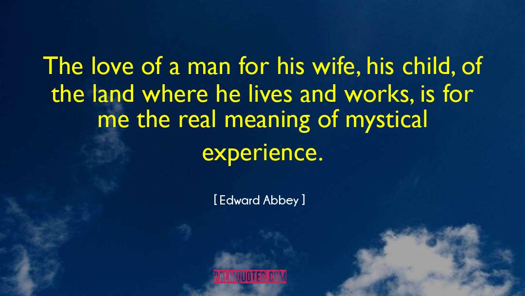 Experience Love quotes by Edward Abbey
