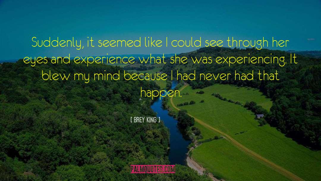 Experience Love quotes by Brey King