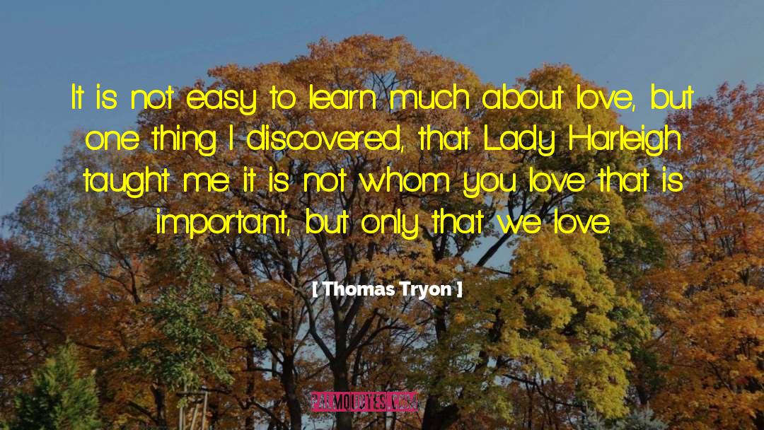 Experience Love quotes by Thomas Tryon