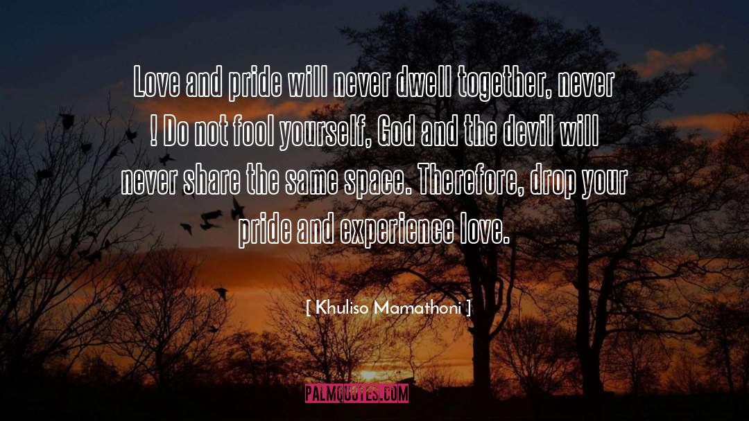 Experience Love quotes by Khuliso Mamathoni