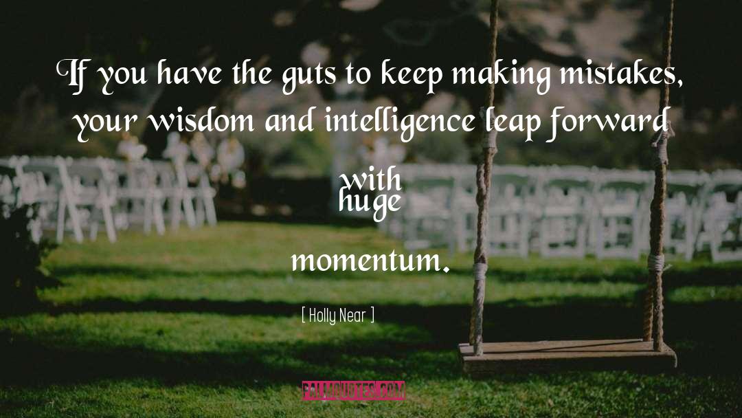 Experience Mistakes Wisdom quotes by Holly Near