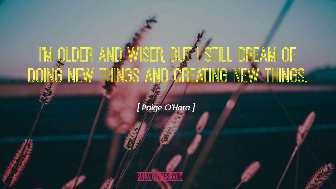 Experience New Things quotes by Paige O'Hara