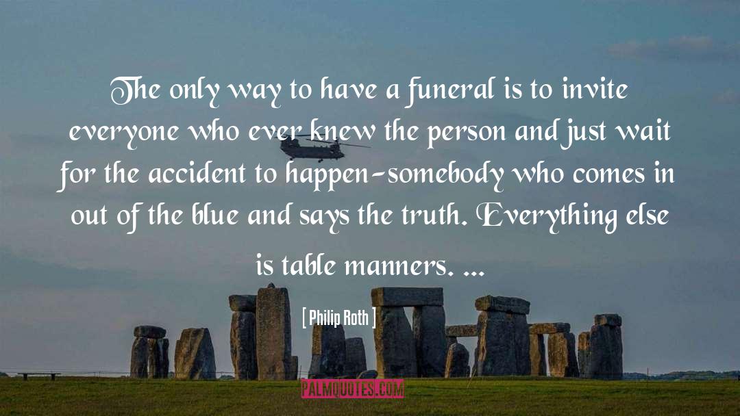 Experience Of Truth quotes by Philip Roth