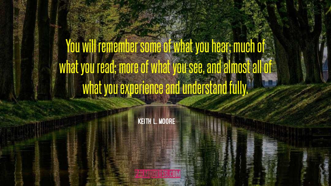 Experience Plus quotes by Keith L. Moore