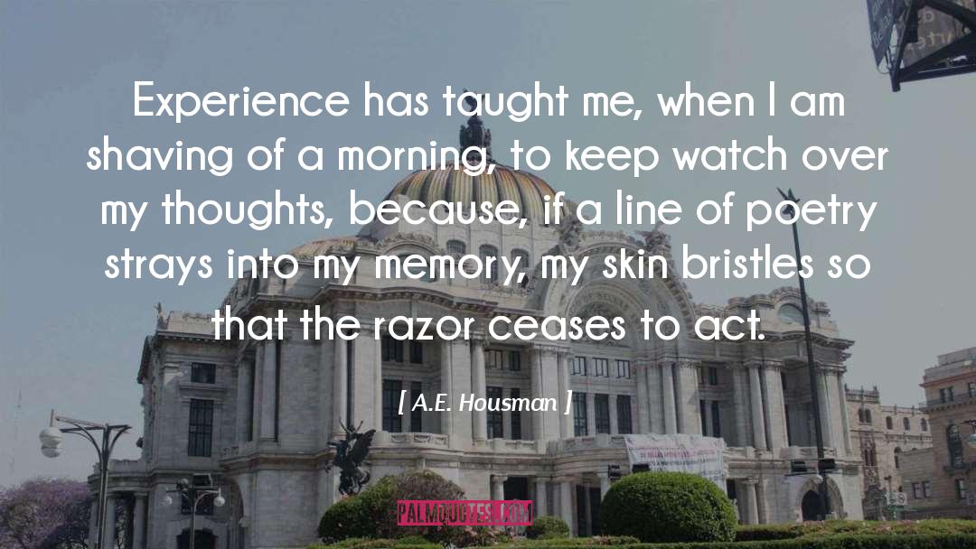 Experience quotes by A.E. Housman