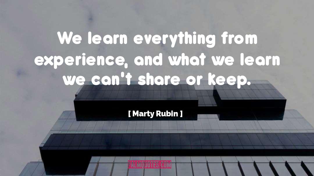 Experience quotes by Marty Rubin