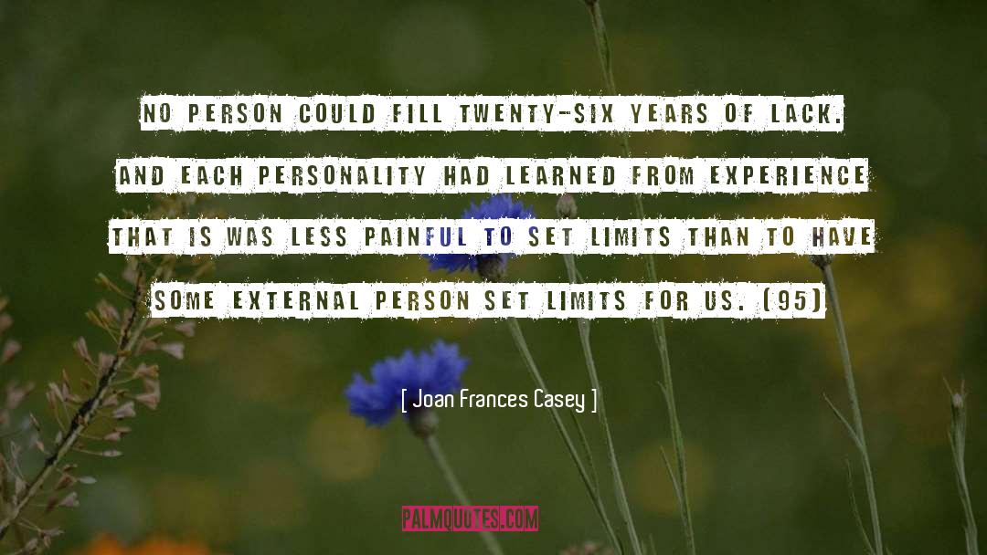 Experience That quotes by Joan Frances Casey