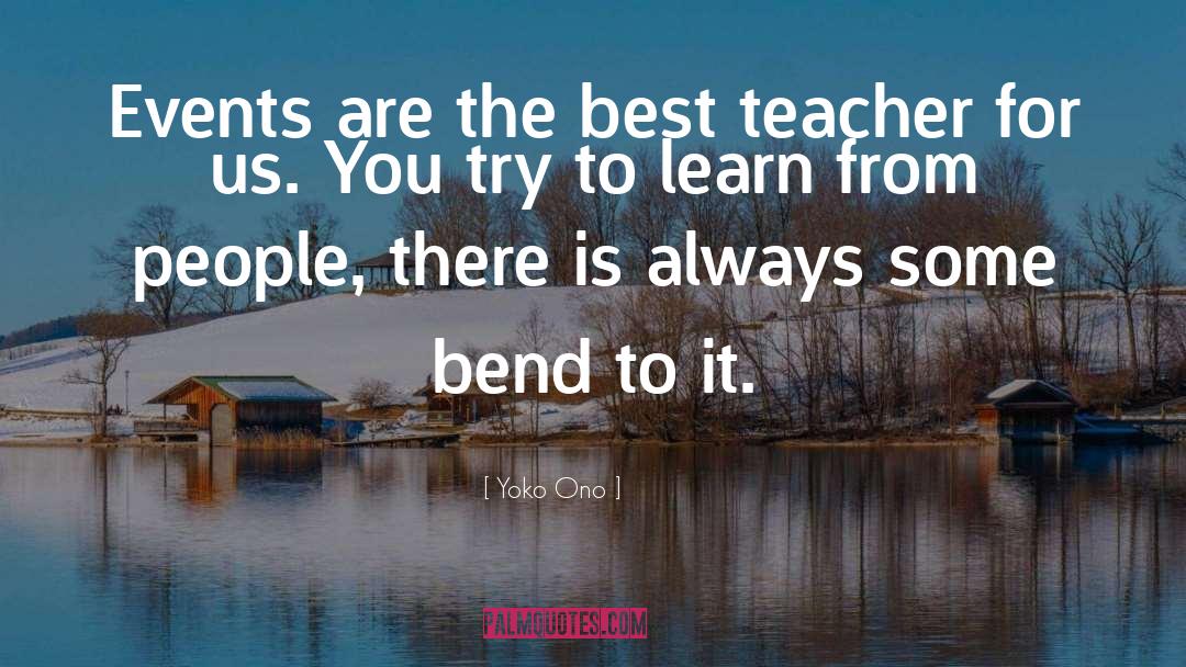 Experience The Best Teacher quotes by Yoko Ono