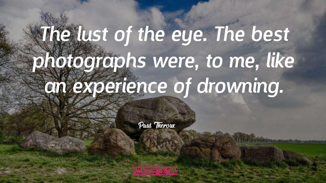 Experience The Best Teacher quotes by Paul Theroux