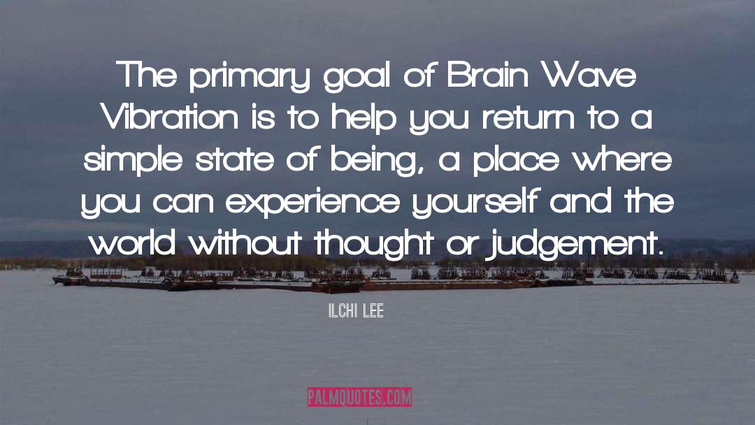 Experience Yourself quotes by Ilchi Lee