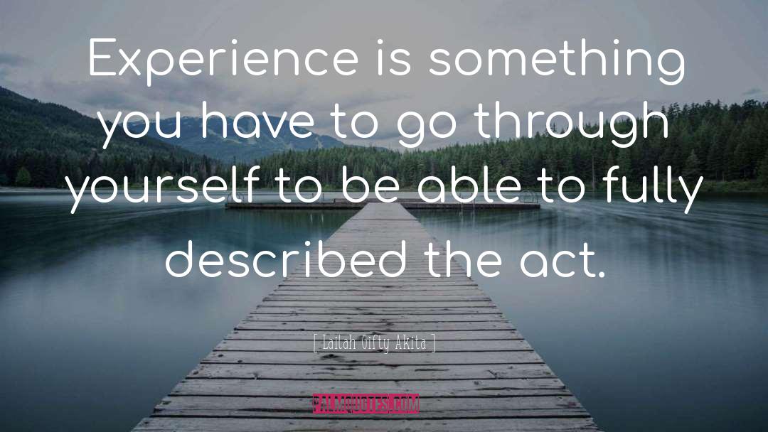 Experiences And Adventures quotes by Lailah Gifty Akita