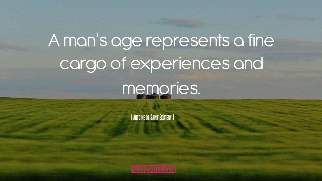 Experiences And Memories quotes by Antoine De Saint Exupery