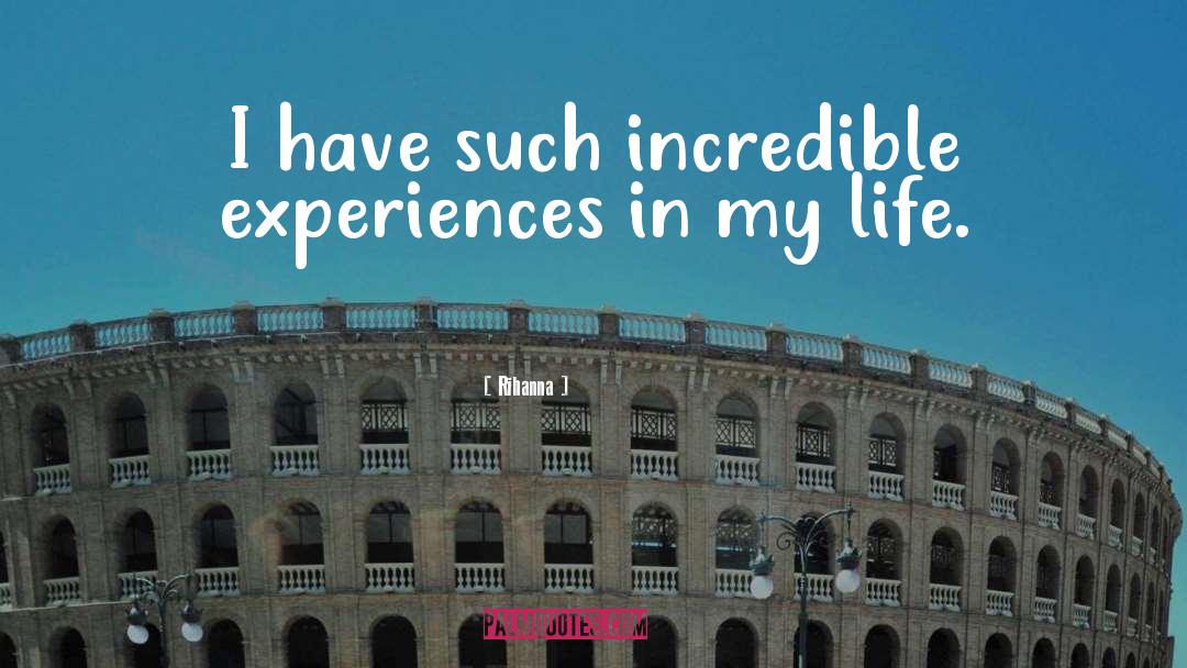 Experiences quotes by Rihanna