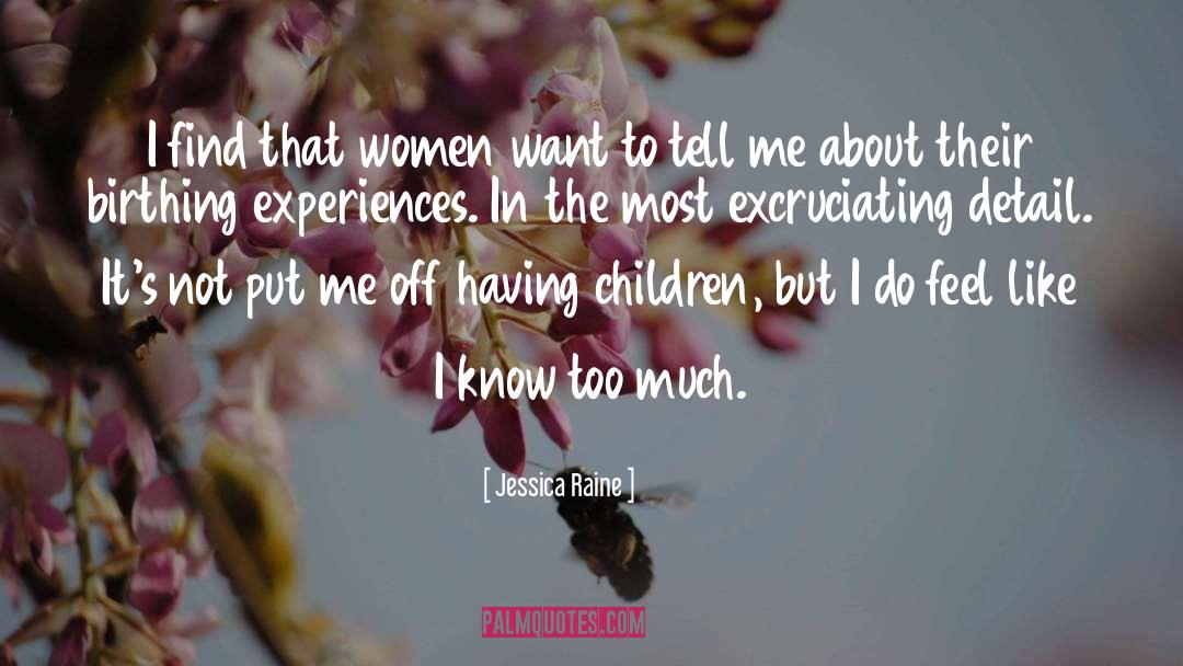 Experiences quotes by Jessica Raine