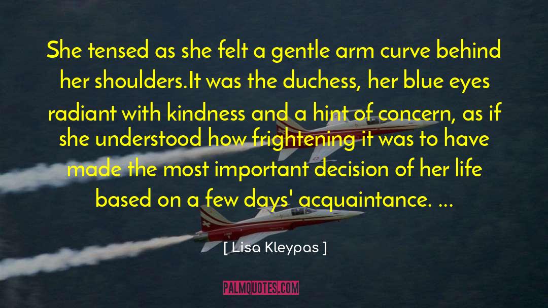 Experiences With Kindness quotes by Lisa Kleypas