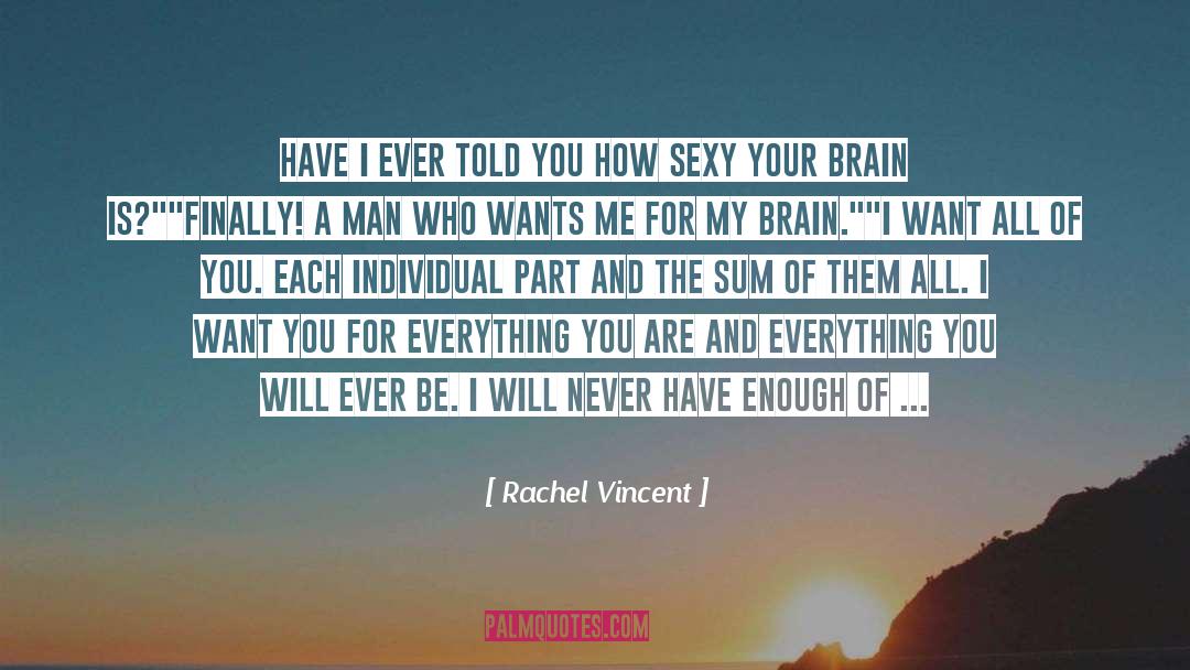 Experiencing Everything quotes by Rachel Vincent