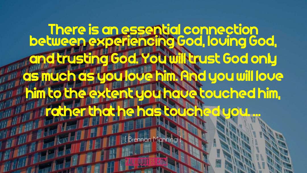 Experiencing God quotes by Brennan Manning