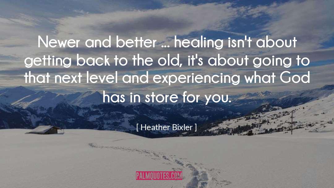 Experiencing quotes by Heather Bixler