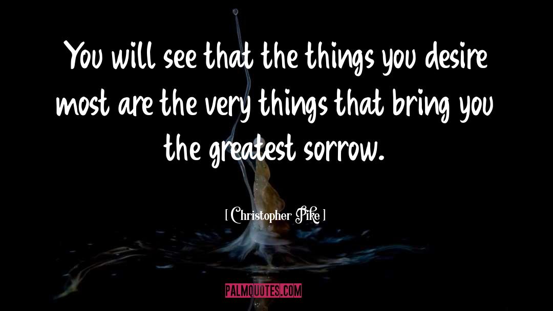 Experiencing Sorrow Messages quotes by Christopher Pike