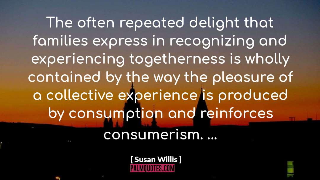 Experiencing Sorrow Messages quotes by Susan Willis