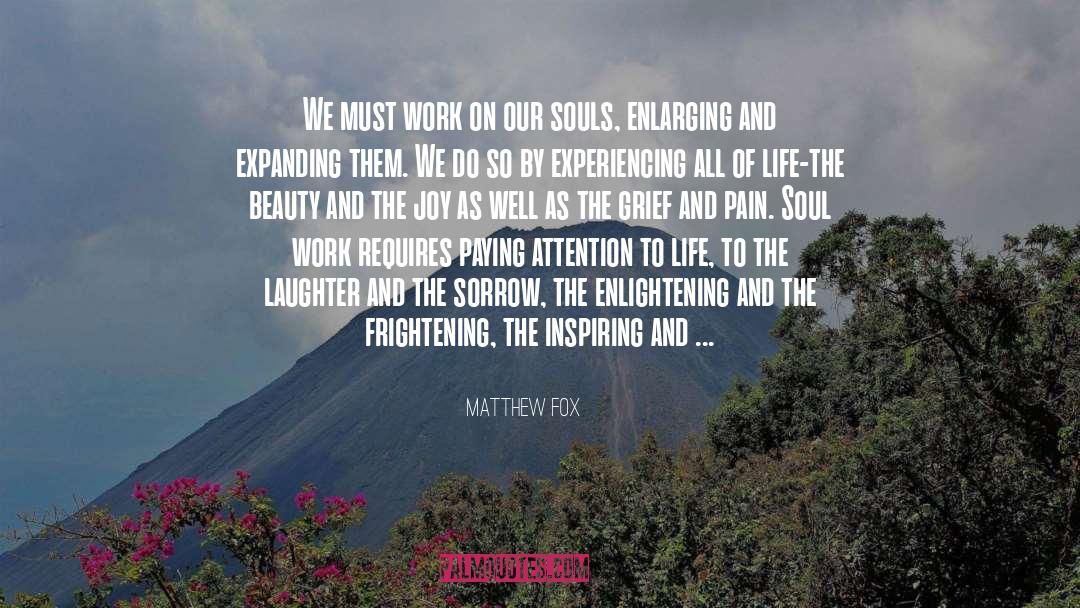 Experiencing Sorrow Messages quotes by Matthew Fox