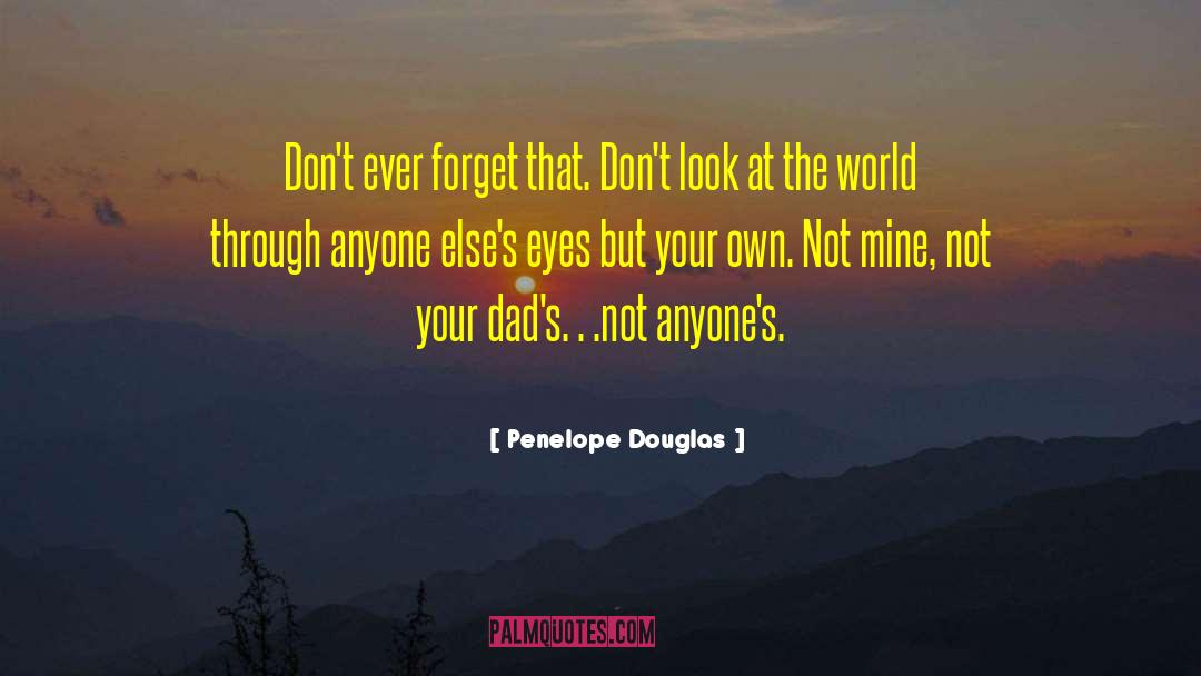 Experiencing The World quotes by Penelope Douglas