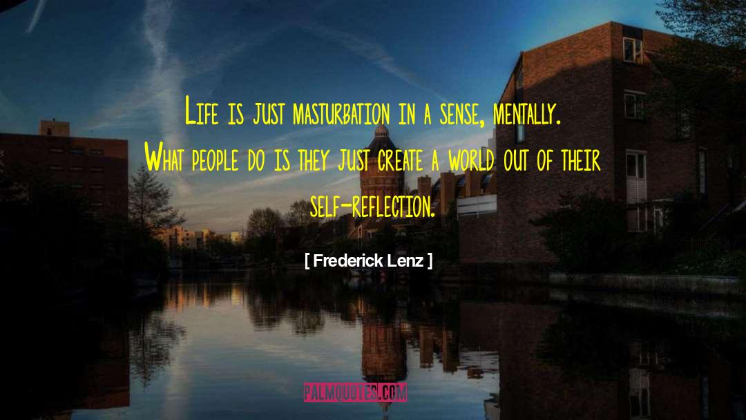 Experiential Learning Self Reflection quotes by Frederick Lenz