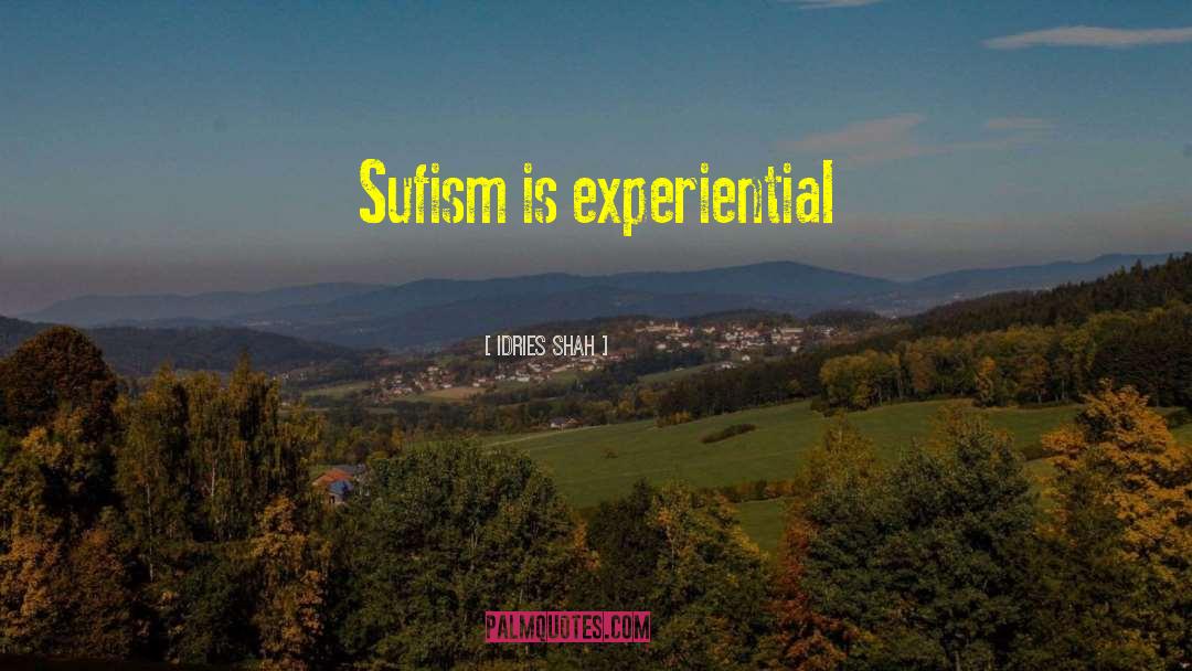 Experiential quotes by Idries Shah