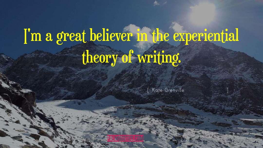 Experiential quotes by Kate Grenville