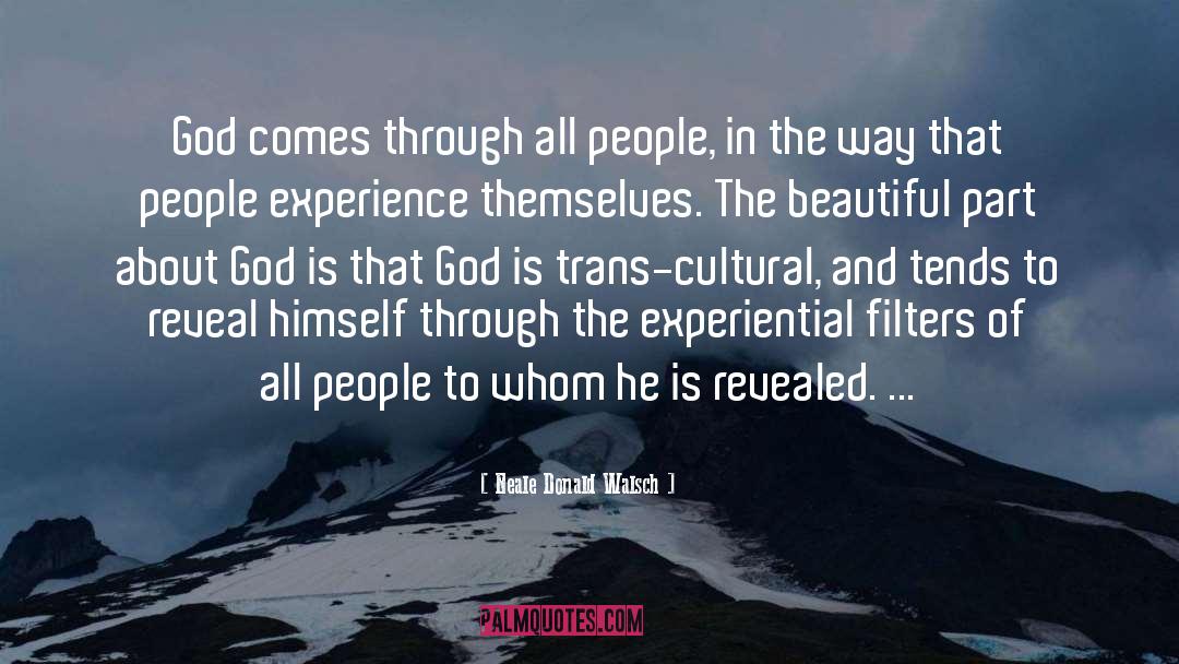 Experiential quotes by Neale Donald Walsch