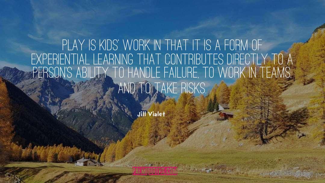 Experiential quotes by Jill Vialet