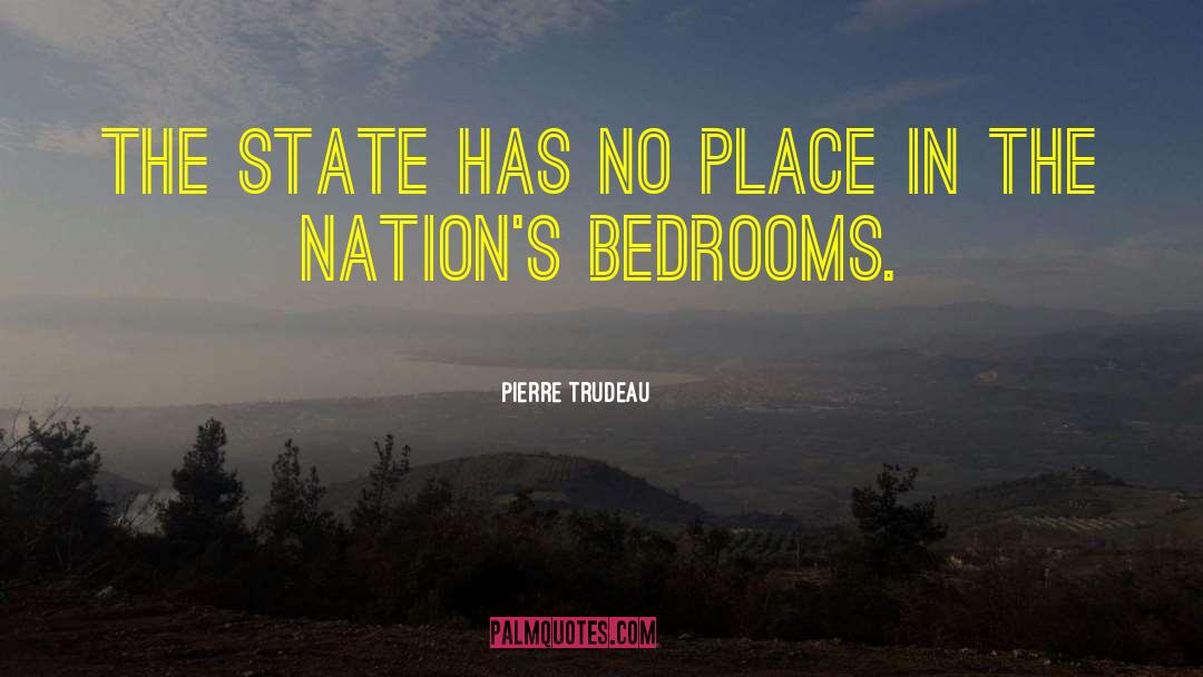 Experiential State quotes by Pierre Trudeau