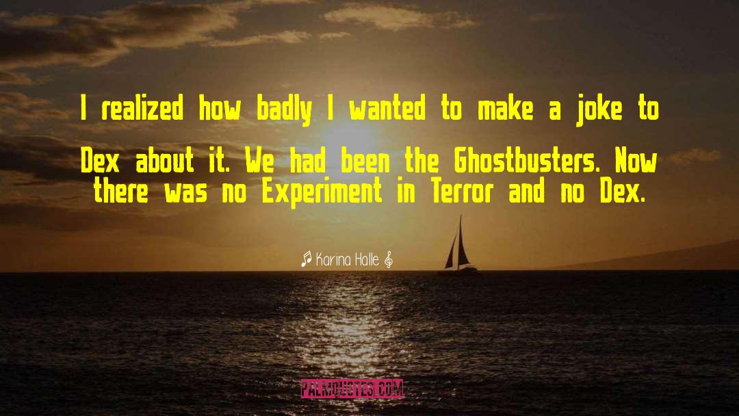 Experiment In Terror quotes by Karina Halle