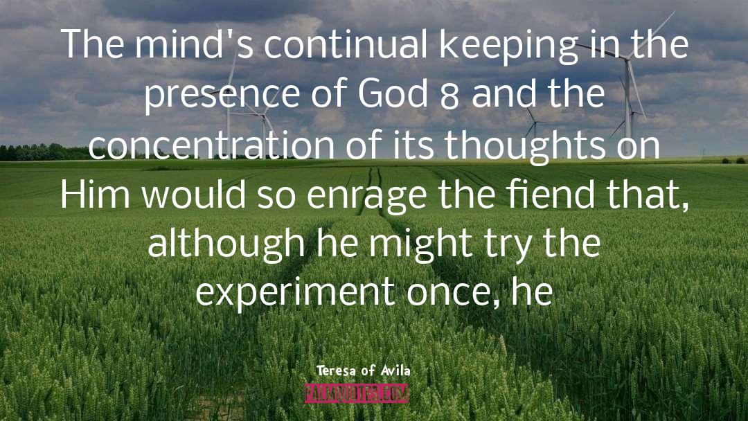 Experiment quotes by Teresa Of Avila