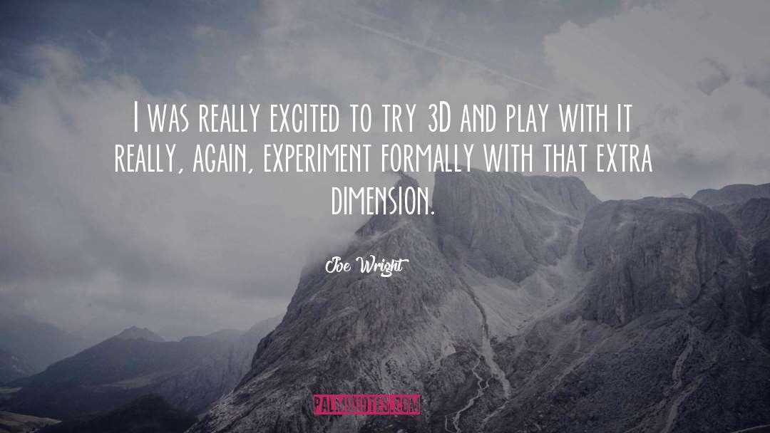 Experiment quotes by Joe Wright