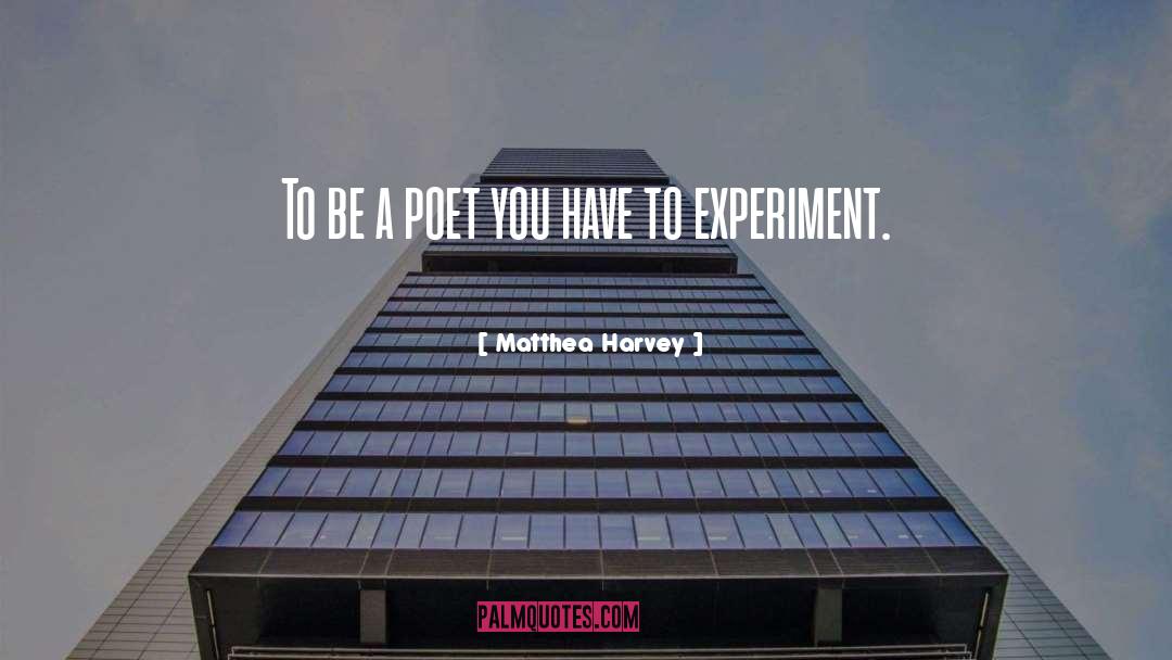 Experiment quotes by Matthea Harvey