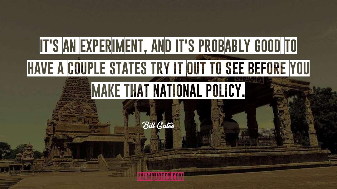 Experiment quotes by Bill Gates